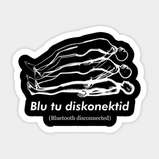 Blu tu diskonektid Sticker